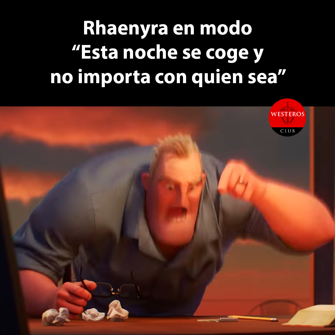 Rhaenyra en modo hoy se coge y con quien sea