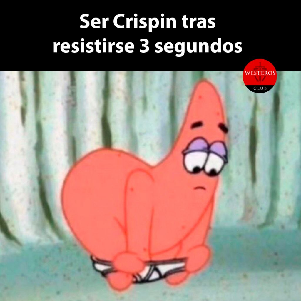 Ser Crispin tras resistirse 3 segundos