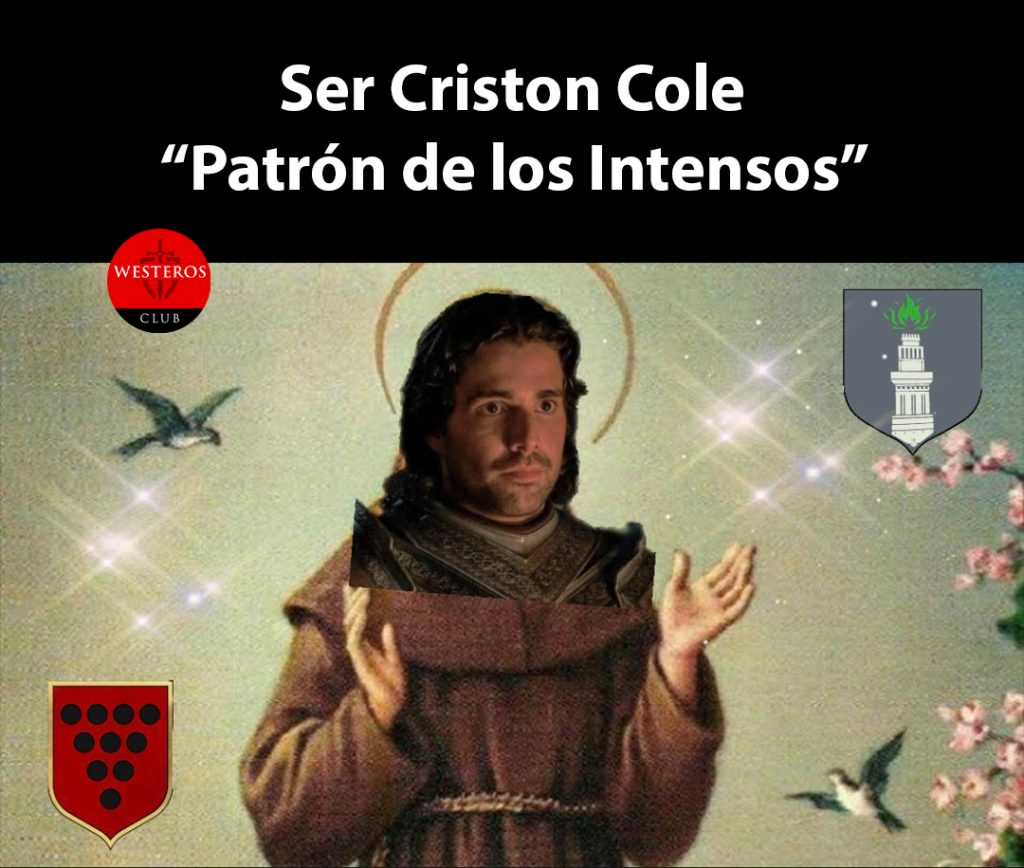 Ser Criston Cole, patrón de los intensos